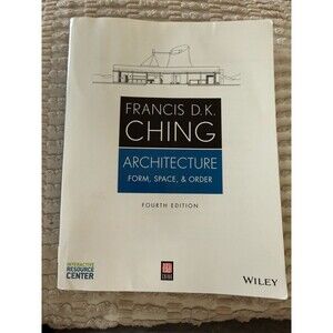 Francis D.K  Ching Architecture Form ,Space, & Order 4th Edition